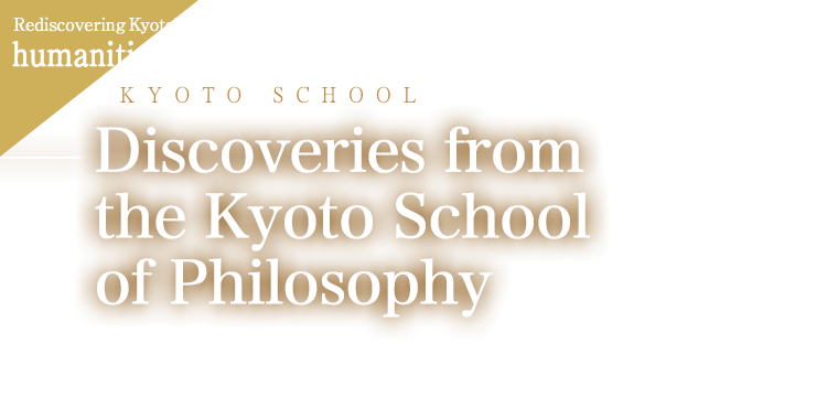 Rediscovering KyotoU humanities Discoveries from the Kyoto School of Philosophy